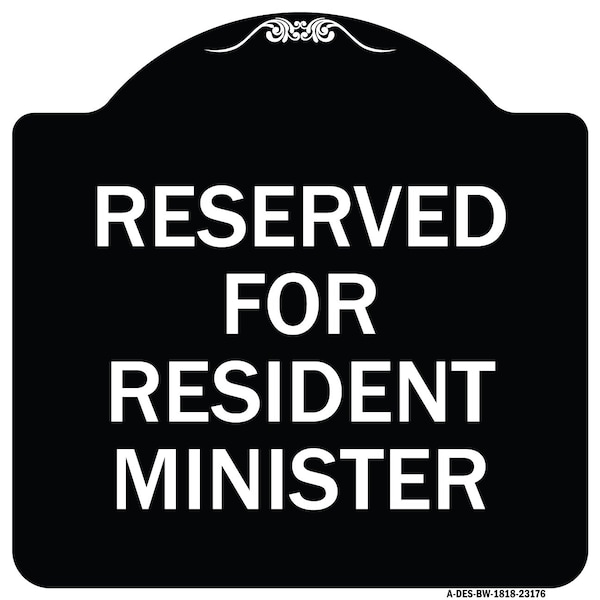 Signmission Reserved for Resident Minister Heavy-Gauge Aluminum Architectural Sign, 18" x 18", BW-1818-23176 A-DES-BW-1818-23176 - main